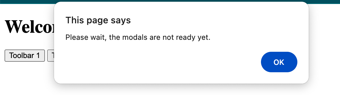 an alert telling the visitor that the modal isn’t ready yet
